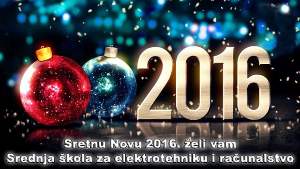 Sretnu Novu 2016. godinu eli vam Srednja kola za elektrotehniku i raunalstvo